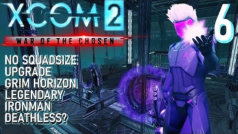 XCOM 2 WOTC/Grim Horizon/No Squad Size Upgrade/Ironman/Deathless? - [Part 6]