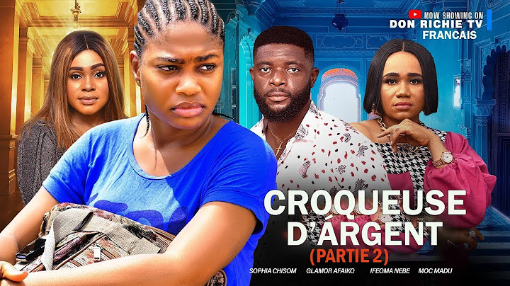 CROQUEUSE D’ARGENT(PARTIE 2)-MOC MADU,SOPHIA CHISOM,DERNIERS FILMS NIGÉRIANS EN FRANÇAIS DE 2025