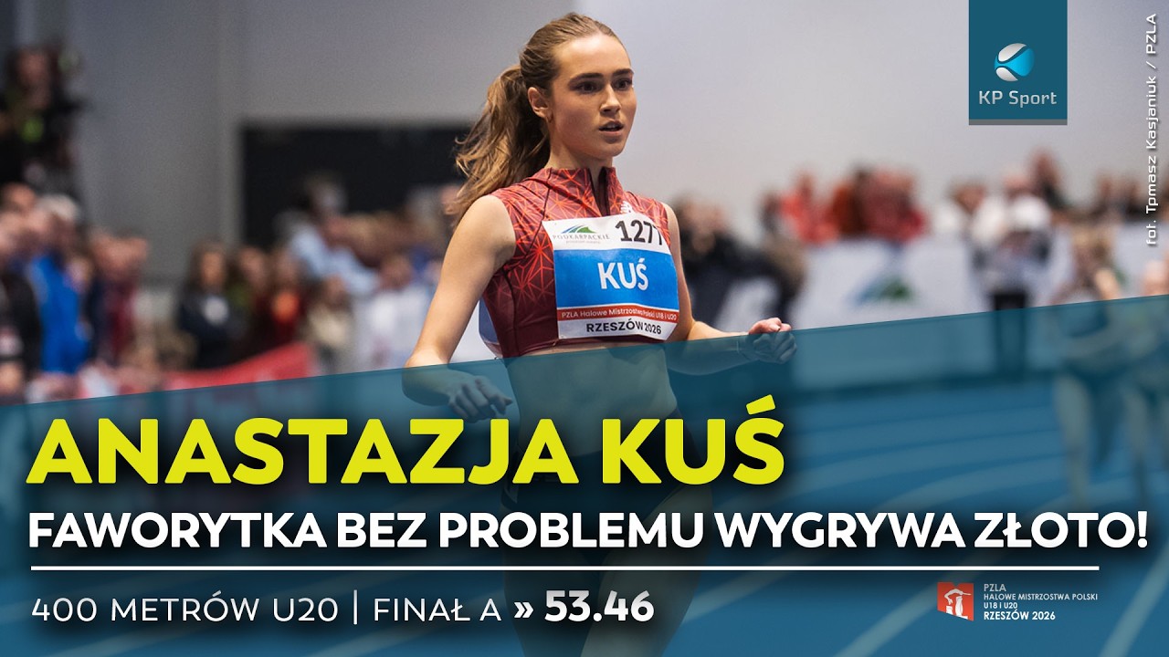 Zwycięstwo i... chwilowy szok na mecie! ANASTAZJA KUŚ - złoty medal HMP U18 & U20 Rzeszów 2026