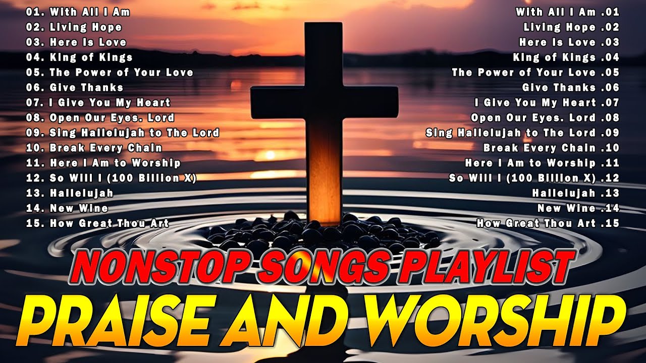 Lord I Need You  Morning Worship Songs  Non Stop Praise And Worship Songs Playlist 2024