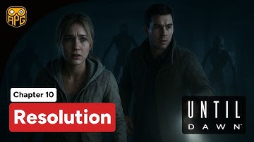 Until Dawn Chapter 10 – Resolution | PS4 Gameplay Walkthrough