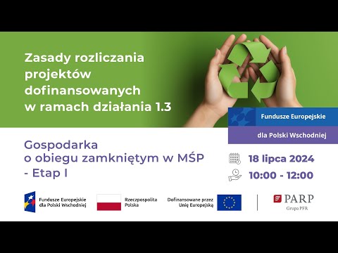 Zasady rozliczania projektów w ramach działania 1.3 Gospodarka o obiegu zamkniętym w MŚP - Etap I