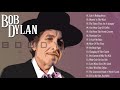Bob Dylan Greatest Hits Full Album Best Song Bob Dylan 2021