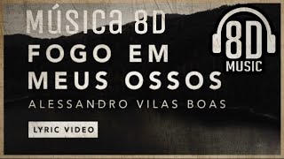 Video thumbnail of "Fogo em Meus Ossos 8D (Música Cristã)"