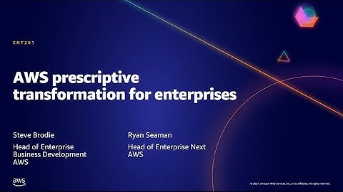 AWS AMER Summit May 2021 | AWS prescriptive transformation for enterprises