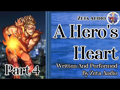 [M4F] A Hero's Heart (Part 4) [SuperHero ASMR] [Hero x Villain Listener] [Enemies to Lovers]