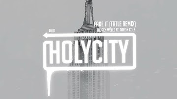 Tauren Wells - Fake It feat. Aaron Cole (TRTLE Remix)