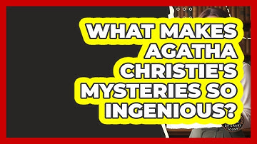 What Makes Agatha Christie