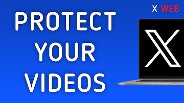 How To Protect Your Videos On X (Twitter) Web On PC (New Update)