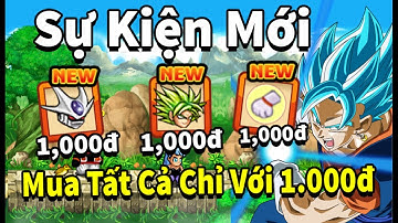 Ngọc Rồng Online - Mua tất cả chỉ với 1.000đ bạn biết sự kiện này chưa ?