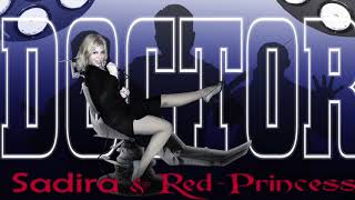 Sadira & Red Princess - DOCTOR