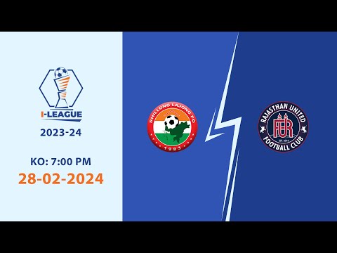 I-League 2023-24 | Shillong Lajong FC vs Rajasthan United FC  | LIVE