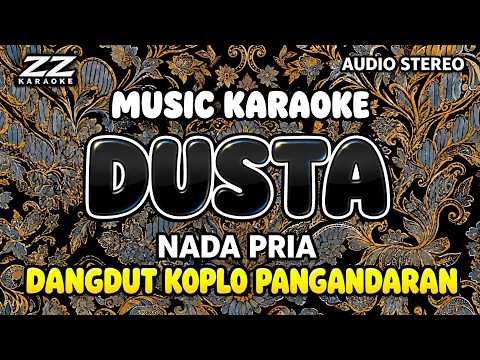 DUSTA – Karaoke Nada Pria | Elvy Sukaesih | Musik Stereo HD | ZZ KARAOKE
