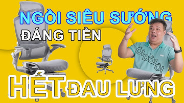 LẦN ĐẦU TRẢI NGHIỆM GHẾ CÔNG THÁI HỌC CỰC PHÊ !!! Epione Easy Chair 2.0