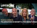 Polarisation in society and the role of the media | Upfront with Katie Hannon