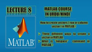 How to create vector in MATLAB/Three different ways to create vector/MATLAB lecture series/lecture 8