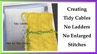 How to create tidy cables, no ladders, no enlarged stitches by Knitting with Suzanne Bryan 22,278 views 2 years ago 11 minutes, 19 seconds