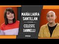 Celeste Iannelli con María Laura Santillán: &quot;Me quiero curar. ¡Qué me importa cómo me veo!&quot;