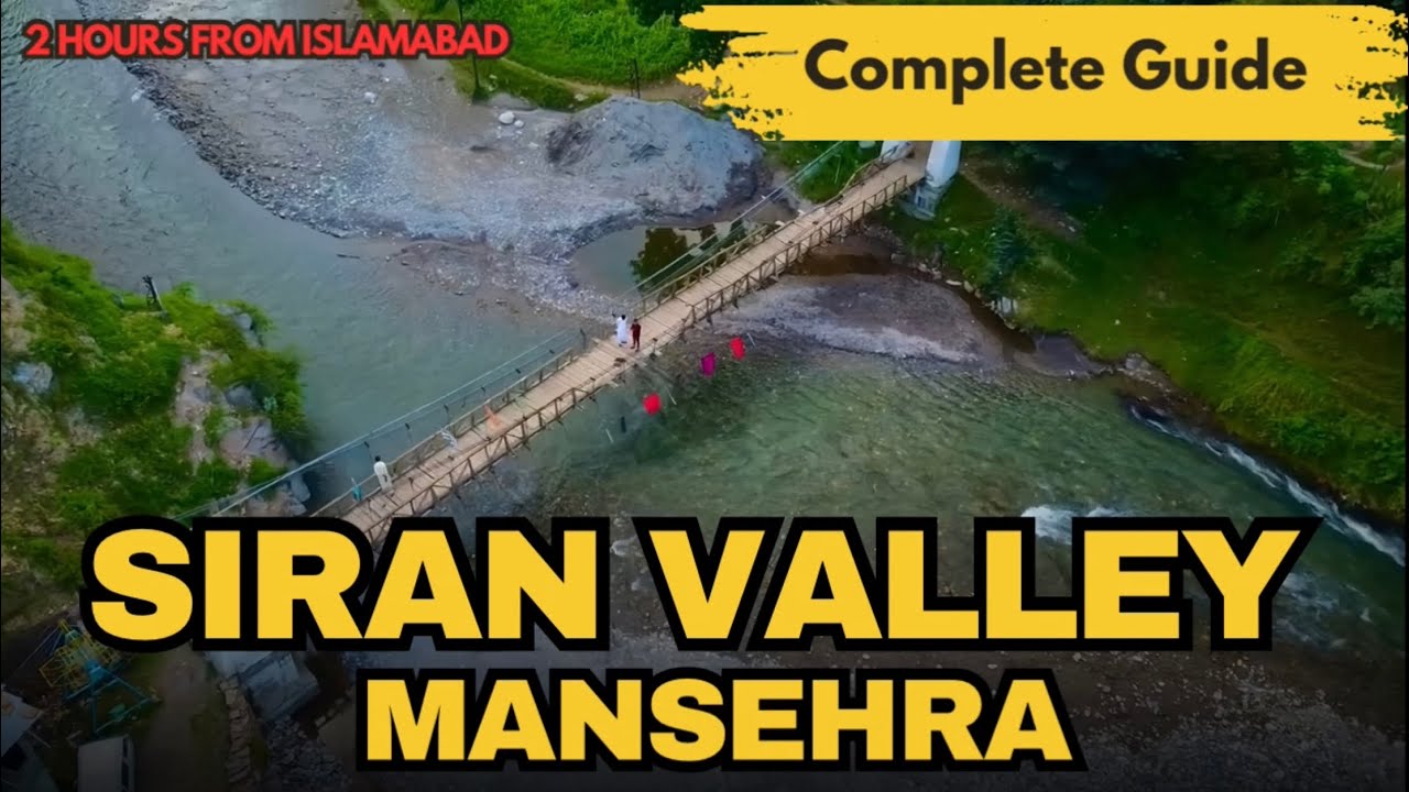 Siran Valley Mansehra | All Tourist Point Travel Guide | Jabori / Suchan / Dadar / Mundi