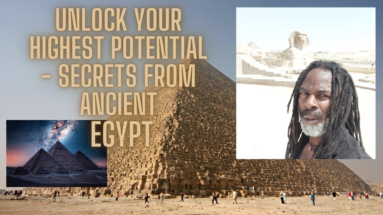 Unlock your highest potential Secrets from Ancient Egypt YouTube
