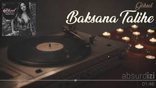 Baksana Talihe - Göksel