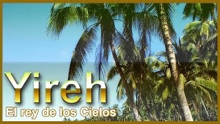 Grupo Yireh "El Rey de los Cielos"