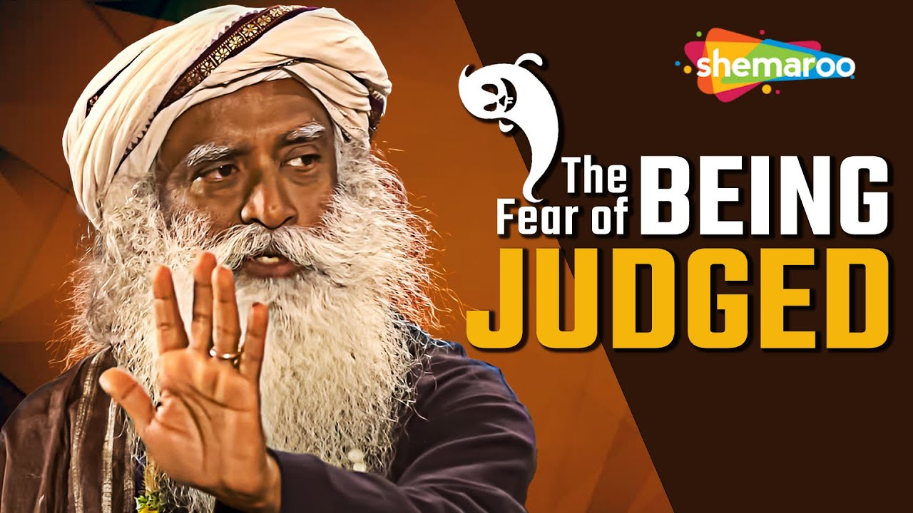 Overcome The Fear of Being Judged | Sadhguru | Shemaroo Spiritual Life ...
