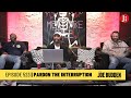 The Joe Budden Podcast Episode 523 | Pardon The Interruption