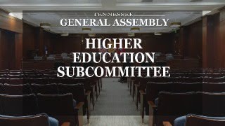 House Higher Education Subcommittee- February 5, 2024- House Hearing Room 2