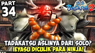 THE SAD STORY OF TADAKATSU HONDA! - Basara 2 Indonesian Walkthrough Part 34