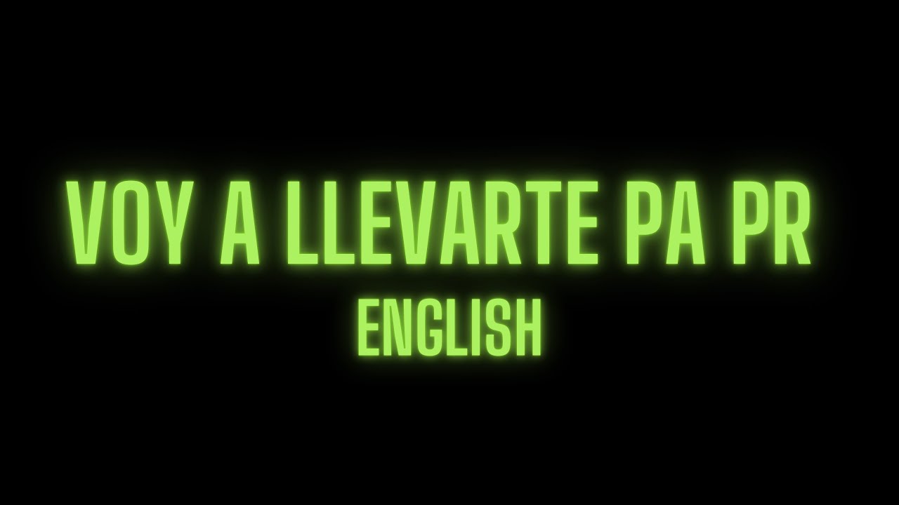 Bad Bunny VOY A LLeVARTE PA PR // letra (+English