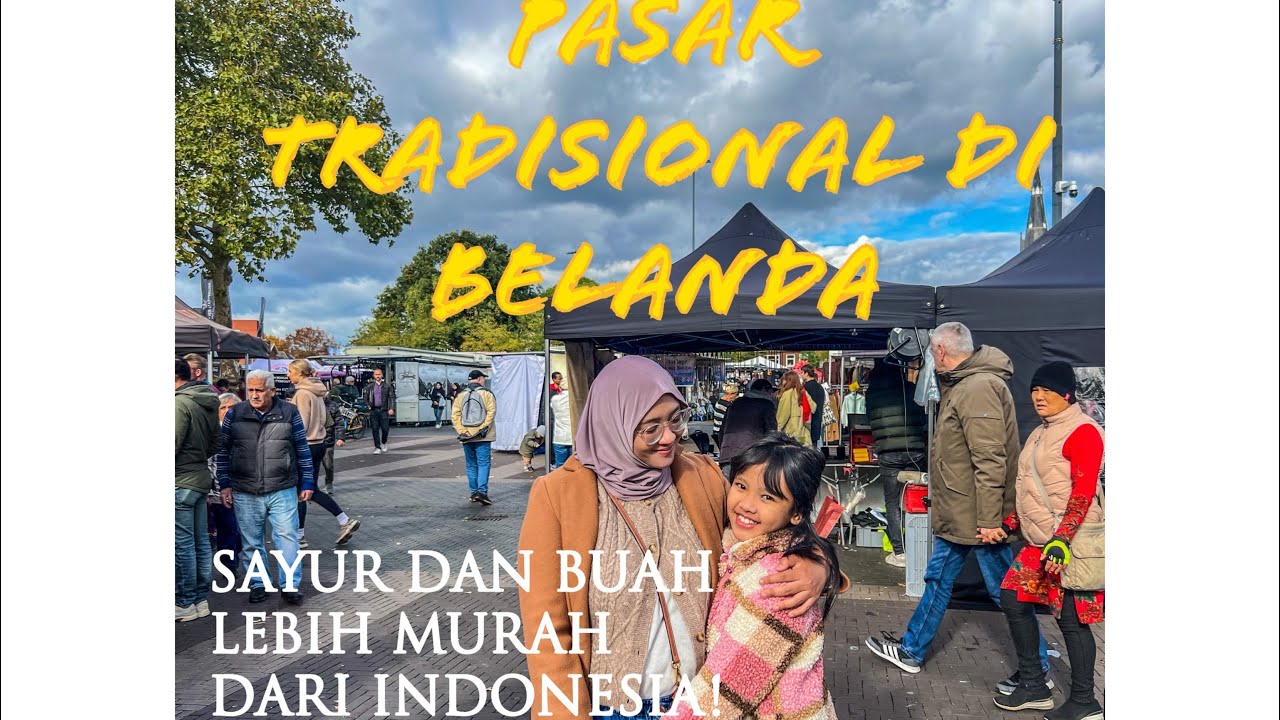 BELANJA DI PASAR TRADISIONAL BELANDA!