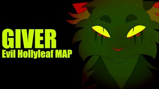 🥀Giver | Evil Hollyleaf AU MAP | 21/24 PARTS DONE |  BACKUPS OPEN🥀