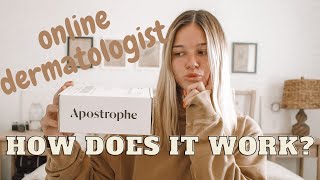 APOSTROPHE || online dermatologist?!