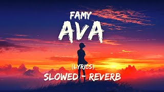 Famy - Ava (slowed + reverb) - {lyrics} Resimi