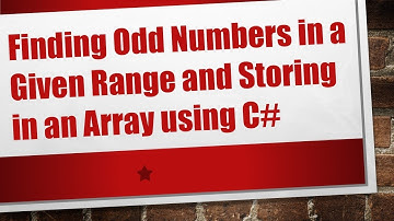 Finding Odd Numbers in a Given Range and Storing in an Array using C#
