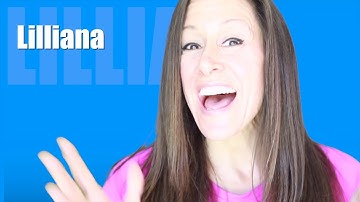 Learn to Spell LILLIANA Toddler Song | Learn to Talk with Patty Shukla