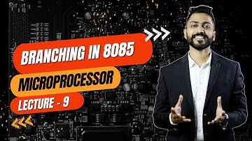 Lec-9: Branching in 8085 | Microprocessor