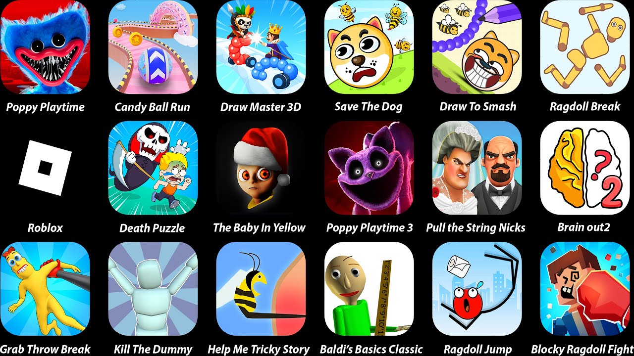 Death Puzzle,Poppy Playtime,Save The Dog,Draw To Smash,Ragdoll Break,Roblox,Baldi's Bassic Classic