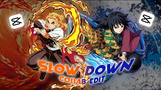 Rengoku X Giyuu | Slow Down | Collab With @PurpleWind0