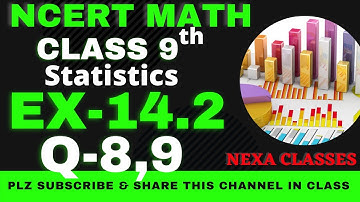 Class 9th, Maths Ex-14.2, Q-8,9 (Statistics) NCERT. CBSE