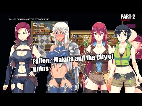 Fallen Makina and the City of Ruins~(EP.2) GAMEPLAY
