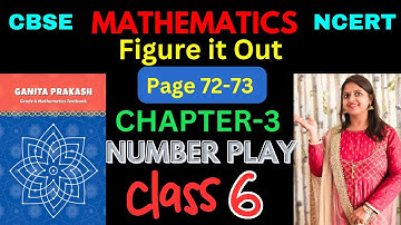 Class-6 Maths Chapter-3 Number Play - Page 72-73 (हिन्दी Explanation) | Ganita Prakash - New NCERT