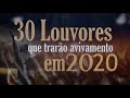 30 Louvores que trarão avivamento em 2020 | Musicas Gospel isíntese | Hinos de Adoração 2020