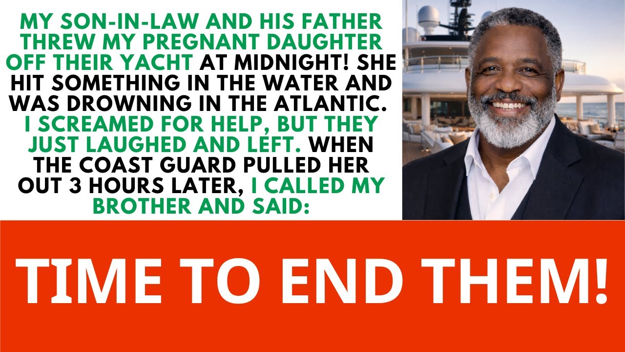 My Son-in-Law Threw My Pregnant Daughter Off His Yacht at Midnight... But He Didn't Know My Brother!