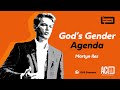 GPS Summer 2021 | Session 5 | God’s Gender Agenda