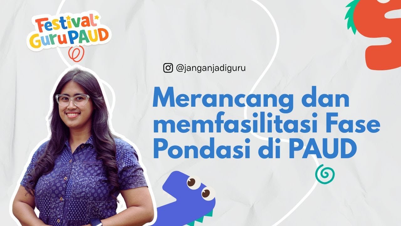 Merancang dan memfasilitasi Fase Pondasi di PAUD