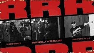 Nawaj Ansari - RRR ft Retro Rai Proskii