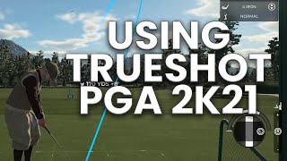 USING TRUE SHOT  Tips For Loft and Spin PGA 2K21  Tutorials / Tips / Tricks Episode 4