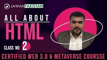 HTML 5 Tags, Structure and List | Class # 2 in Hindi / Urdu | Certified Web 3.0 and Metaverse Course